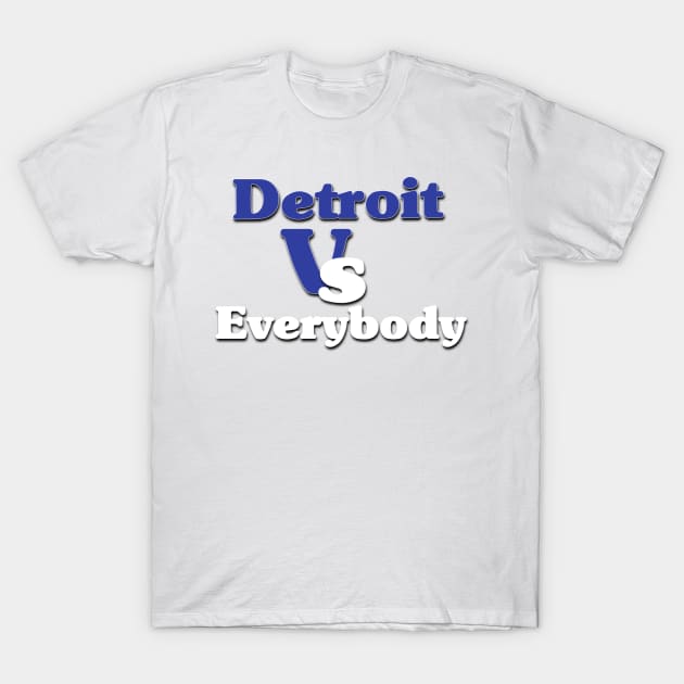 Detroit Vs Everybody T-Shirt by Light Up Glow 